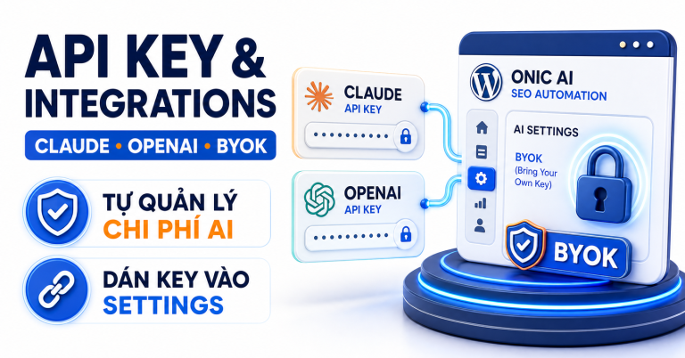 Lấy API Key Claude, OpenAI Và Cấu Hình Cho Onic AI SEO Automation