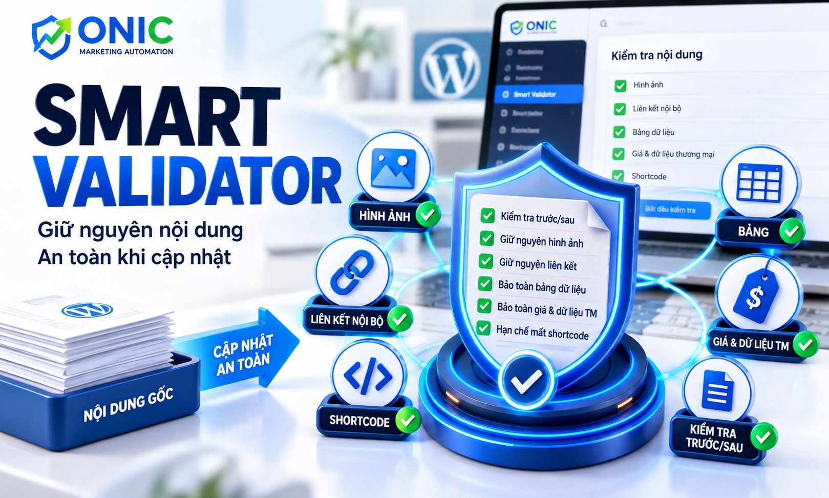 Smart Validator – Kiểm tra trước/sau khi cập nhật Smart Validator - Giữ nguyên nội dung, an toàn khi cập nhật trên Onic