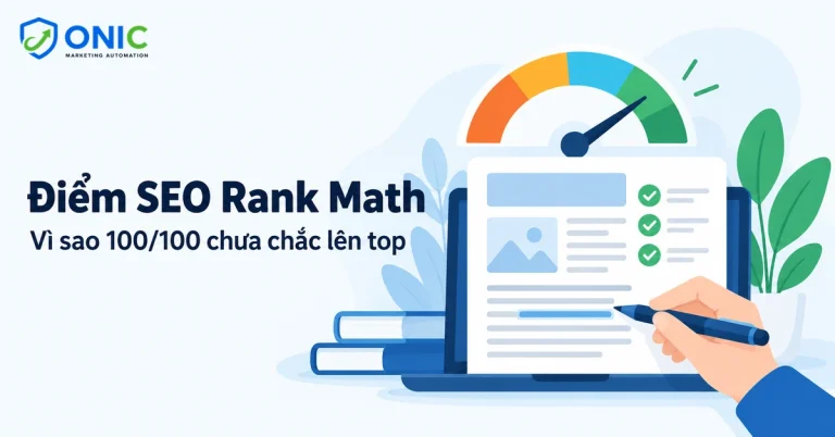 Điểm SEO Rank Math 100 điểm, vì sao 100/100 chưa chắc lên top