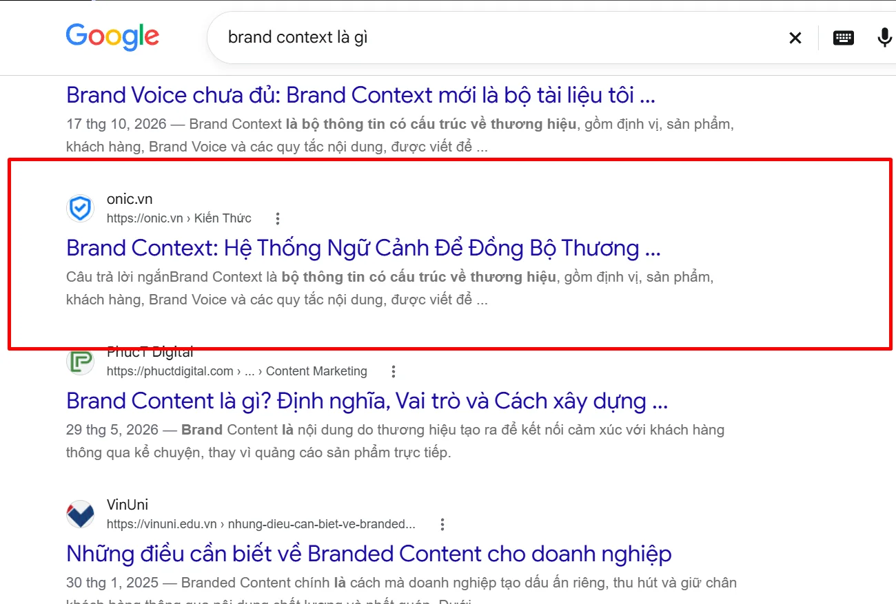 Onic và Brands Vietnam trên Google Kết quả Google cho brand context là gì: bài Onic.vn và bài Brands Vietnam cùng dùng định nghĩa Brand Context