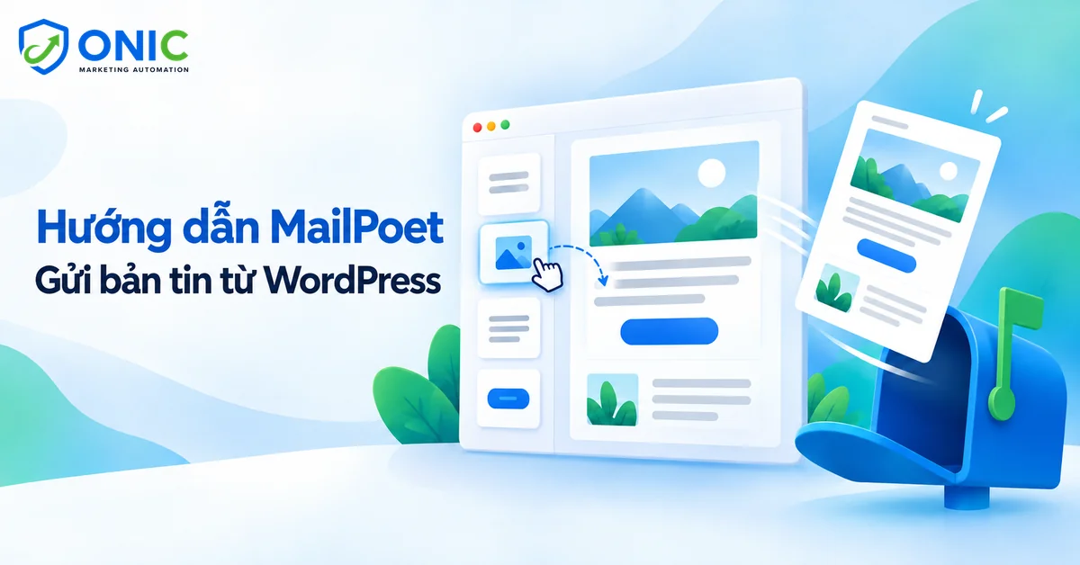 Hướng dẫn MailPoet Hướng dẫn MailPoet gửi bản tin email từ WordPress