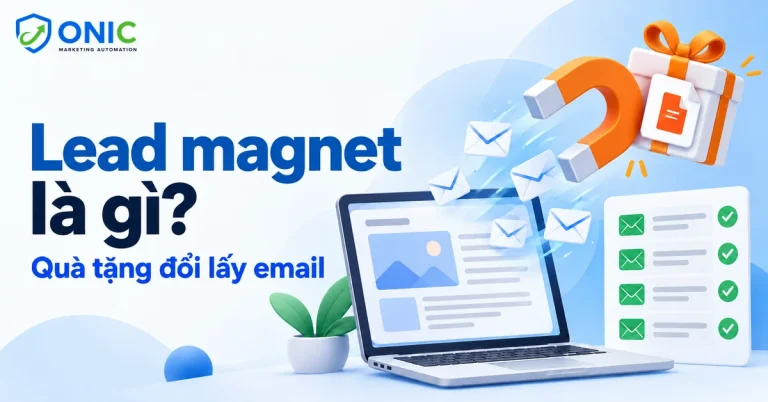 Lead magnet là gì, quà tặng miễn phí để xây danh sách email