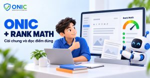 Onic và Rank Math cài chung trên WordPress và cách đọc điểm SEO