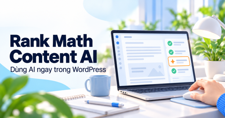 Rank Math Content AI, dùng AI ngay trong trình soạn thảo WordPress