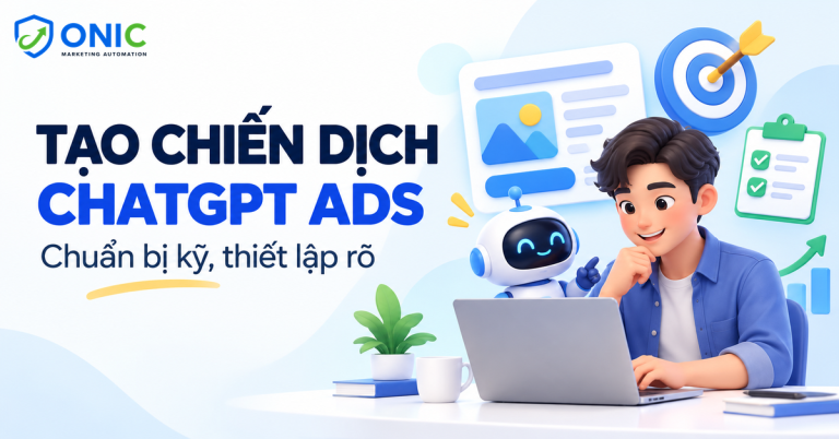 Tạo chiến dịch ChatGPT Ads với bước chuẩn bị và thiết lập rõ ràng